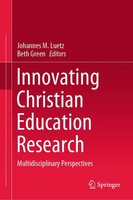Innovating Christian Education Research | Multidisciplinary Perspectives | Buch