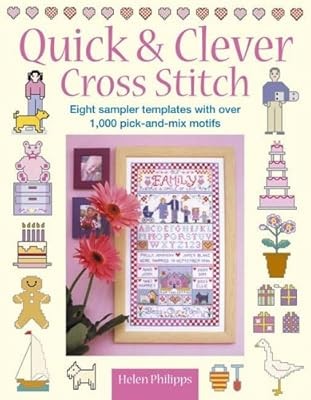 Quick and Clever Cross Stitch: Eight Sampler Templates with Over 1,000 Pick-and-