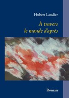 Hubert Landier | A Travers Le Monde D'aprèS | Taschenbuch | FranzöSisch (2018)