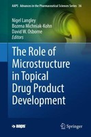 The Role Of Microstructure In Topical Drug Product Development | Buch | 97830301