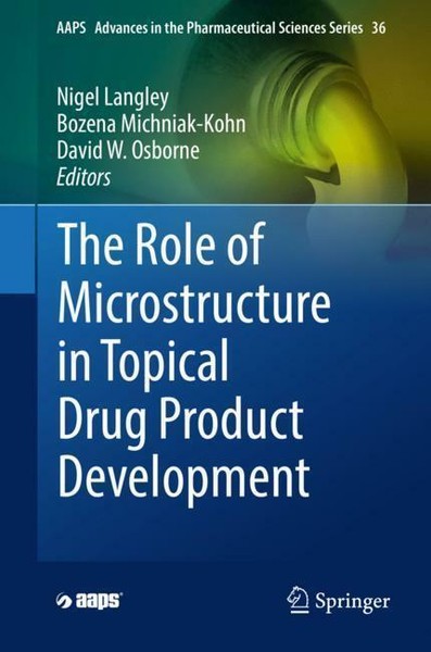 The Role Of Microstructure In Topical Drug Product Development | Buch | 97830301-image
