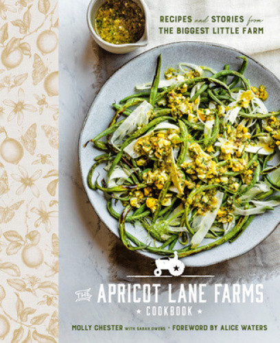 Apricot Lane Farms Cookbook with Recipes and Stories from Our Little Farm