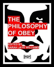 The Philosophy Of Obey (Obey GiantShepard Fairey) -- BW Version: 1433 P - GOOD