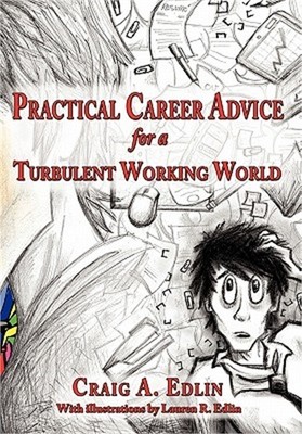 Practical Career Advice for a Turbulent Working World (Paperback or Softback)