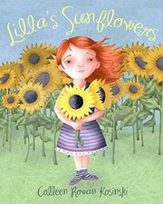 LILLA'S SUNFLOWERS By Colleen Rowan Kosinski - Hardcover **BRAND NEW**