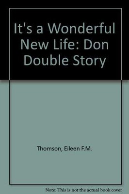 It's a Wonderful New Life: Don Doub..., Thomson, Eileen
