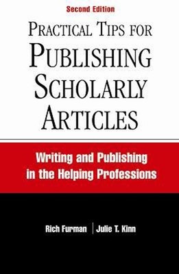 Practical Tips for Publishing Scholarly Articles : Writing and Pu