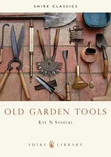 Old Garden Tools: 41 (Shire Library), Sanecki, Kay N.