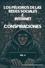 Los peligros de las redes sociales: conspiraciones by Francisco Javier Fern?ndez