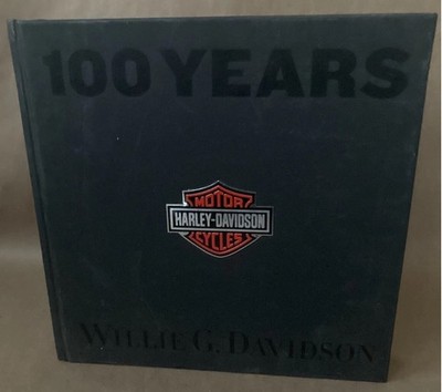 100 Years of Harley-Davidson by Willie G. Davidson (2002