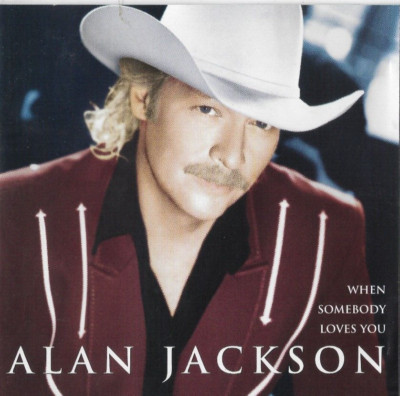 Alan Jackson ''When Somebody Loves You'' Used Audio CD