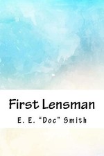 First Lensman By E E Doc Smith - New Copy - 9781718812239