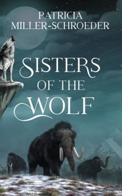 Sisters of the Wolf Paperback Patricia Miller-Schroeder