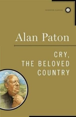 Alan Paton Cry, the Beloved Country (Gebundene Ausgabe)