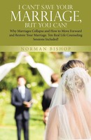 Norman Bishop | I Can't Save Your Marriage, But You Can! | Taschenbuch (2022)