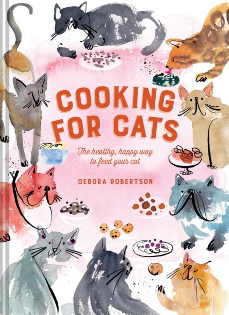 Cooking For Cats by Debora Robertson (Hardback Book) - Image 3