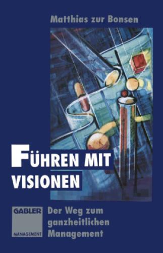 Thumbnail - Führen Mit Visionen Der Weg Zum Ganzheitlichen Management 2142