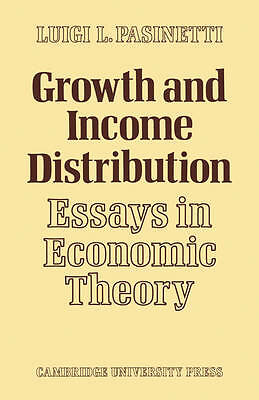 Growth and Income Distribution Essays in Economic Theory Pasinetti Paperback