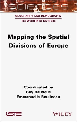 Mapping the Spatial Divisions of Europe by Guy Baudelle Hardcover Book