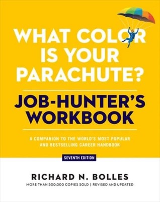 What Color Is Your Parachute? Job-Hunter's Workbook, Seventh Edition (1984863606