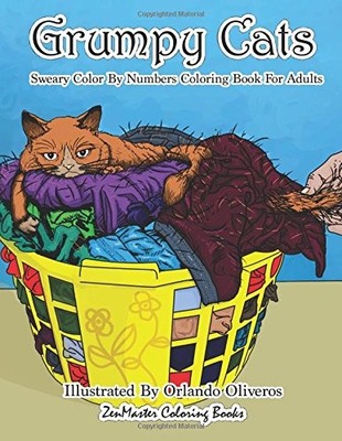 SWEARY COLOR BY NUMBERS COLORING BOOK FOR ADULTS: GRUMPY By Zenmaster Coloring