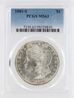 1881-S Morgan Silver Dollar PCGS MS63 S$1 San Francisco Minted No Reserve
