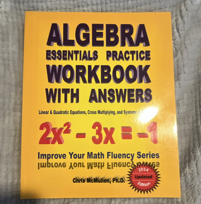 Algebra Essentials Practice Workbook by Chris McMullen, 2014 Updated, Improve Y 