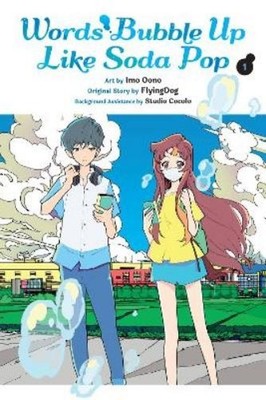 Imo Oono Words Bubble Up Like Soda Pop, Vol. 1 (manga) (Taschenbuch)