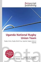 Lambert M. Surhone (U. A.) | Uganda National Rugby Union Team | Taschenbuch