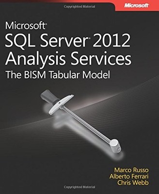 Microsoft SQL Server 2012 Analysis Services: The BISM Tabular Mo