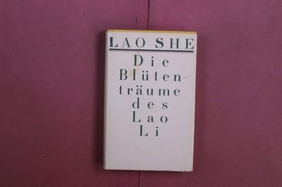 376889 Lao She DIE BLÜTENTRÄUME DES LAO LI Volk und Welt HC