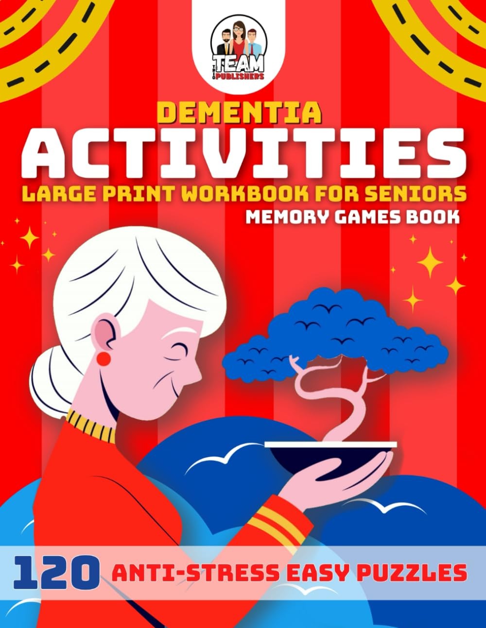Dementia Activities for Seniors: 120 Anti-Stress Easy Puzzles, Cognitive Memory