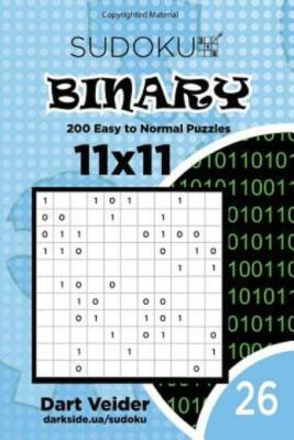 Sudoku Binary - 200 Easy To Normal Puzzles 11X11 (Volume 26)