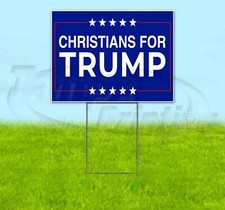 CHRISTIANS FOR TRUMP 18x24 Yard Sign Corrugated Plastic Bandit Lawn USA MAGA