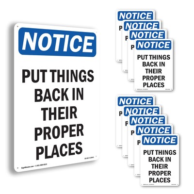 Put Things Back In Their Proper Places OSHA Notice Sign Or Decal - 5 or 10 Pack