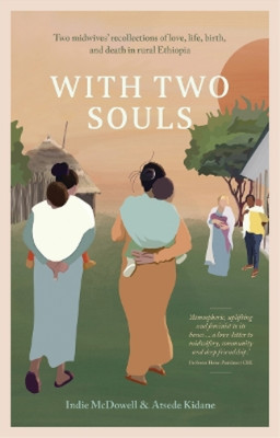 Atsede Kidane Indie McDowell With Two Souls (Taschenbuch)