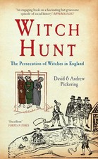 Witch Hunt: The Persecution of Witches in England by Andrew