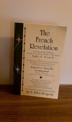 THE FRENCH REVELATION: VOICE TO VOICE CONVERSATIONS WITH By Edward Caleb Randall