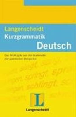 Langenscheidts Kurzgrammatik Deutsch.