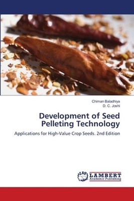 Development of Seed Pelleting Technology by Chiman Baladhiya Paperback Book