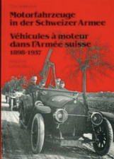 Motorfahrzeuge der Schweizer Armee 1898 - 1937