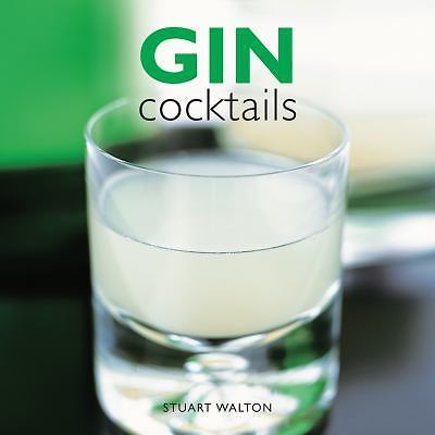 Gin Cocktails : A Practical Guide to Gin Cocktails from the Traditional Gin ...