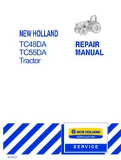 New Holland TC48DA, TC55DA Tractor Service Manual Repair Shop Book