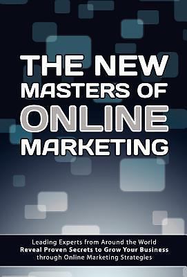 The New Masters of Online Marketing by
