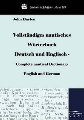 Vollstndiges nautisches Wrterbuch Deutsch und Englisch - Complete nautical Dicti