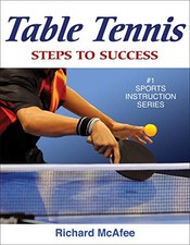 Table Tennis: Step to Success (Steps to Success),Richard E Mcafe