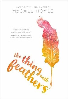 The Thing with Feathers - Paperback, by Hoyle McCall - Very Good