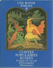 UNE BONNE PAROLE - CONTES POPULAIRES RUSSES - ALEXANDRE AFANASSIEV