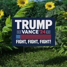 Fight Fight Fight Trump 2024 Sign, Trump Assassination Sign, Trump For President