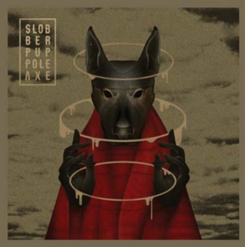 Slobber Pup Pole Axe (CD) Album
